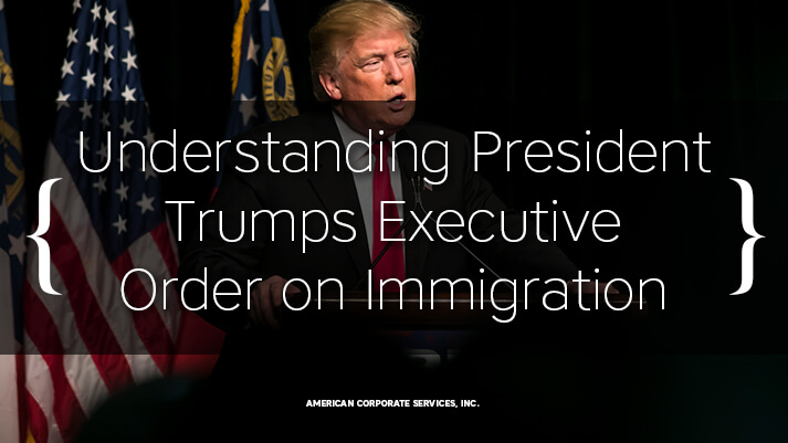 Understanding President Trumps Executive Order on Immigration
