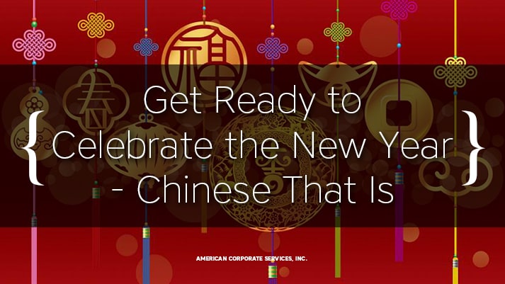 Get Ready to Celebrate the New Year - Chinese That Is