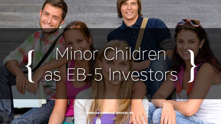 Minor Children as Investors in EB-5