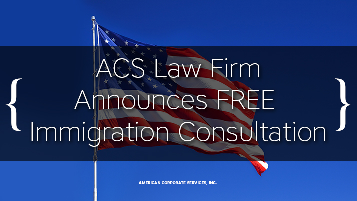 ACS Inc. Firm Announces FREE Immigration Consultations