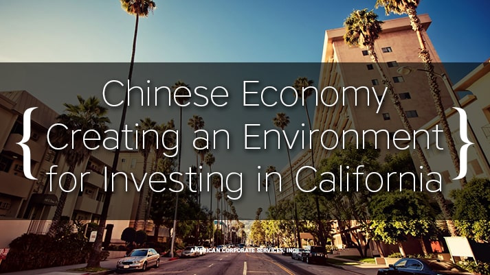 Chinese Economy Creating an Environment for Investing in California