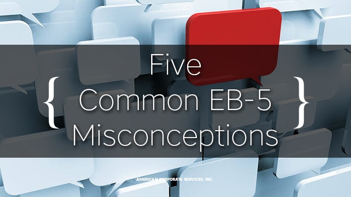 National Law Review Explains Five Common EB-5 Misconceptions