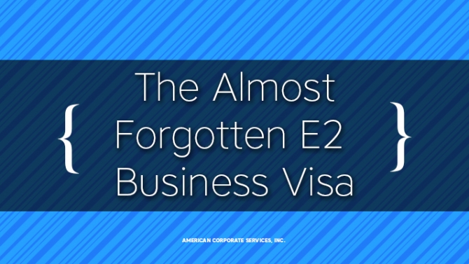 The Almost Forgotten E2 Business Visa